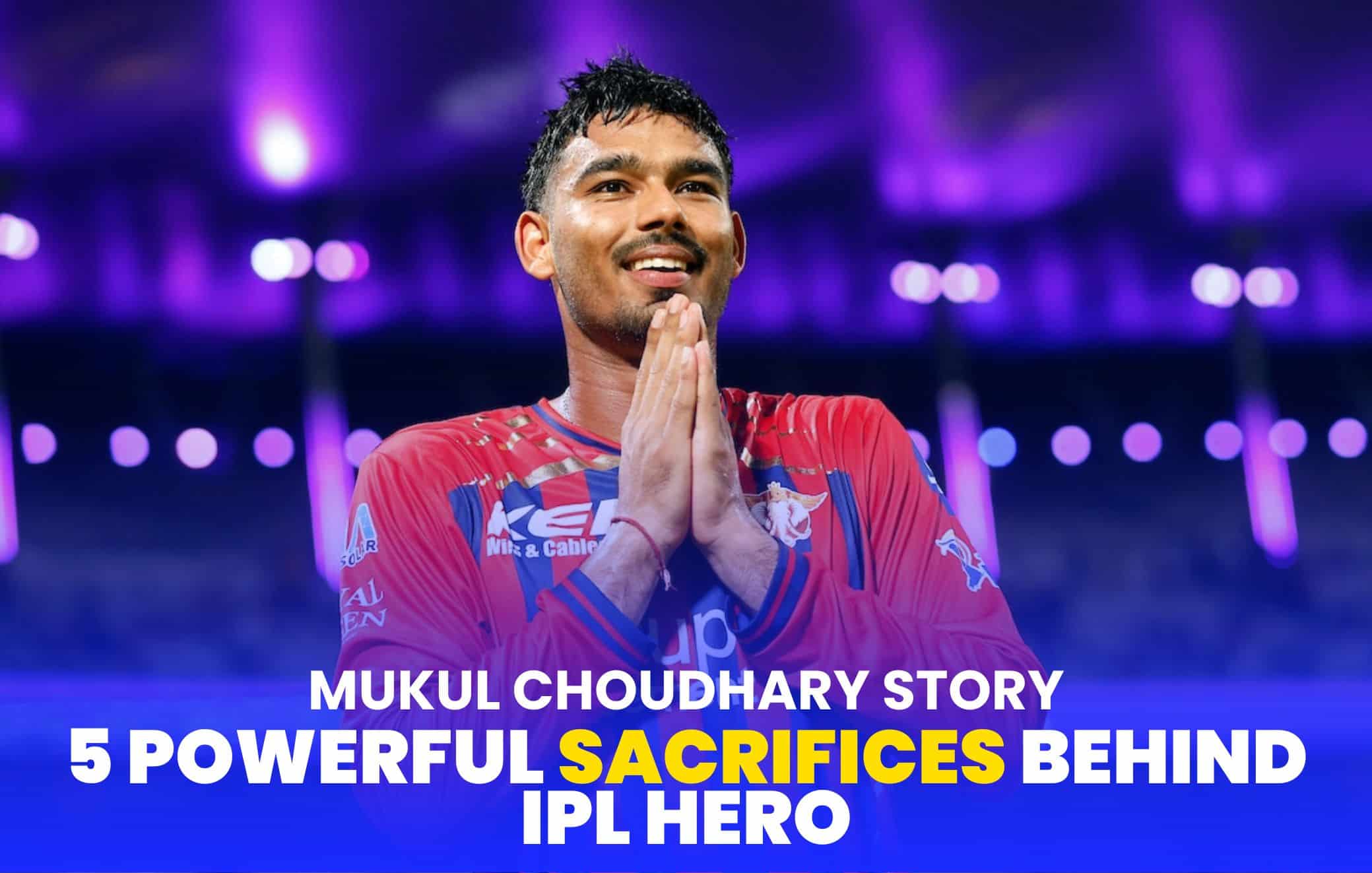 Mukul Choudhary story