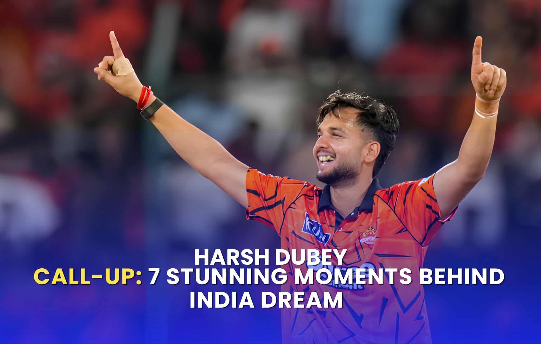 Harsh Dubey call-up